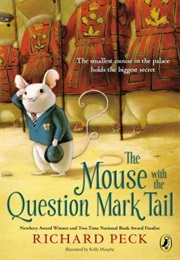 The Mouse With the Question Mark Tail (Richard Peck)