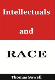 &quot;Intellectuals and Race&quot; (Thomas Sowell)