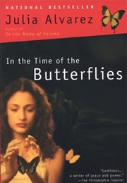In the Time of the Butterflies (Julia Alvarez)