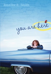 You Are Here (Jennifer E. Smith)