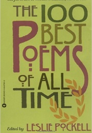The 100 Best Poems of All Time (Leslie Pockell)