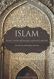 Islam What Non Muslims Should Know (John Kaltner)