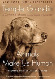 Animals Make Us Human (Temple Grandin)