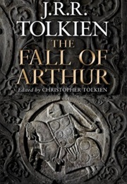 The Fall of Arthur (J.R.R. Tolkien)