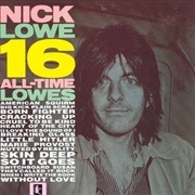 Nick Lowe - 16 All Time Lowes