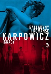 Balladyny I Romanse (Ignacy Karpowicz)