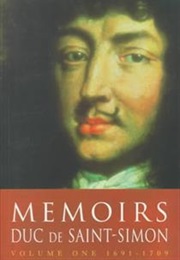 Memoirs of the Duc De Saint-Simon (Arkwright, Francis Trans.)