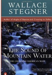 The Sound of Mountain Water (Wallace Stegner)