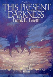 This Present Darkness (Frank Peretti)