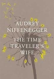 The Time Traveler&#39;s Wife – Audrey Niffenegger