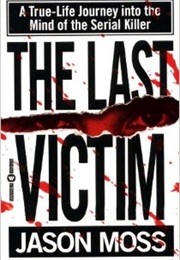 The Last Victim (Jason Moss)