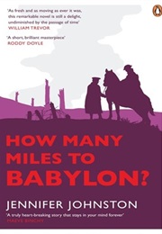 How Many Miles to Babylon (Jennifer Johnston)