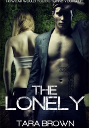 The Lonely (Tara Brown)