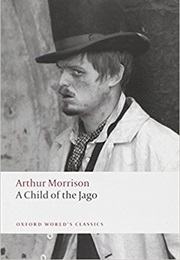 A Child of the Jago (Arthur Morrison)