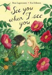 See You When I See You (Rose Lagercrantz)