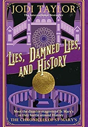 Lies, Damned Lies, and History (Jodi Taylor)