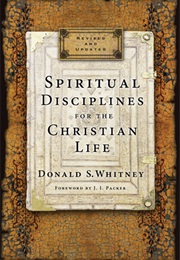 Spiritual Disciplines for the Christian Life (Donald S. Whitney)