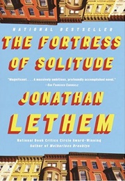 The Fortress of Solitude (Jonathan Lethem)