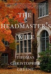 Headmaster&#39;s Wife (Thomas Christopher Greene)