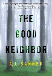 The Good Neighbor (A.J. Banner)