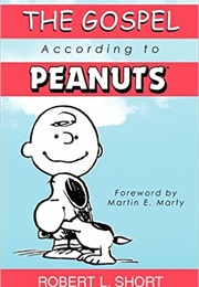 The Gospel According to Peanuts (Robert L. Short)