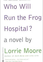 Who Will Run the Frog Hospital