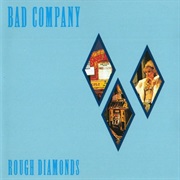 Bad Company - Rough Diamonds