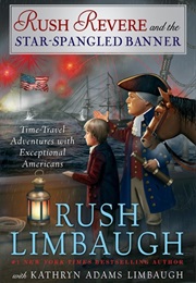 Rush Revere and the Star Spangled Banner (Rush Limbaugh)