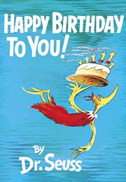 Happy Birthday to You! (Dr. Seuss)