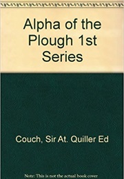 Alpha of the Plough (Sir A. T. Quiller Couch (Ed))