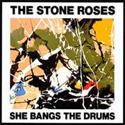 She Bangs the Drum - Stone Roses