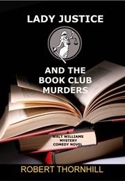 Lady Justice and the Book Club Murders (Robert Thornhill)