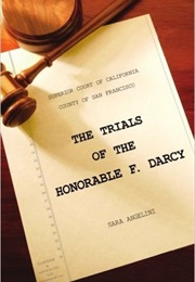 The Trials of the Honorable F. Darcy (Sara Angelini)