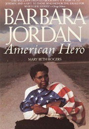 Barbara Jordan: American Hero (Mary Beth Rogers)