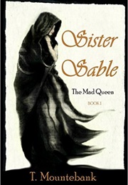 Sister Sable (T Mountebank)