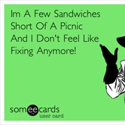 A Few Sandwiches Short of a Picnic