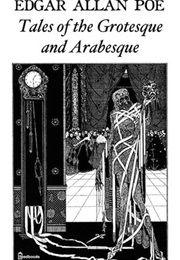 Tales of the Grotesque and Arabesque (Edgar Allan Poe)