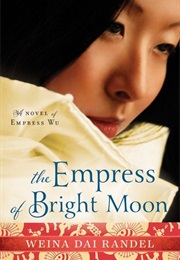 The Empress of Bright Moon (Weina Dai Randel)