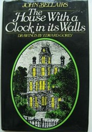 The House With a Clock in Its Walls (John Bellairs)