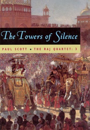The Towers of Silence (The Raj Quartet #3) (Paul Scott)