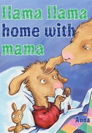 Llama Llama Home With Mama (Anna Dewdney)