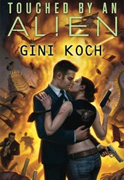 Touched by an Alien (Gini Koch)
