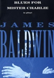 Blues for Mister Charlie (James Baldwin)