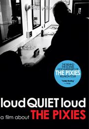 The Pixies: Loud Quiet Loud