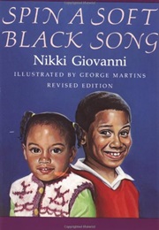 Spin a Soft Black Song (Nikki Giovanni)