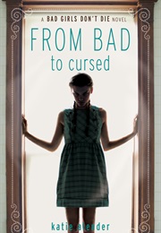 From Bad to Cursed (Katie Alender)