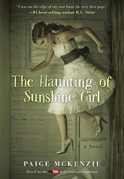 The Haunting of Sunshine Girl (Paige McKenzie)