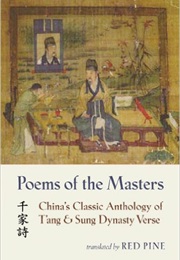 Poems of the Masters: China&#39;s Classic Anthology of Tang and Sung Dynasty Verse (Red Pine)