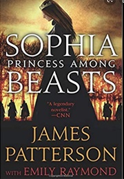 Sophia, Princess Among Beasts (James Patterson)