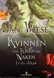 Kvinnen Som Kledde Naken for Sin Mann (Jan Wiese)